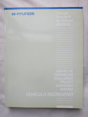 Libro Hyundai Vehiculo Recreativo Santamo Matrix Tiempo Trab