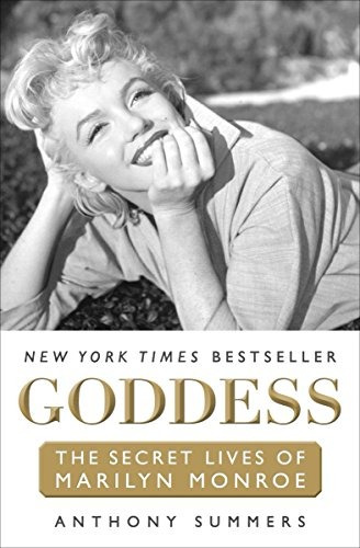 Goddess The Secret Lives Of Marilyn Monroe