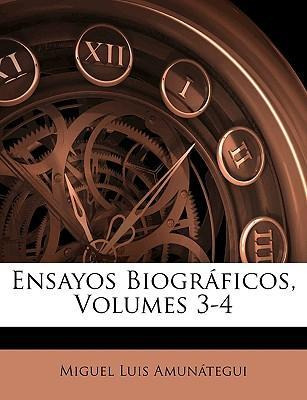 Libro Ensayos Biograficos, Volumes 3-4 - Miguel Luis Amun...