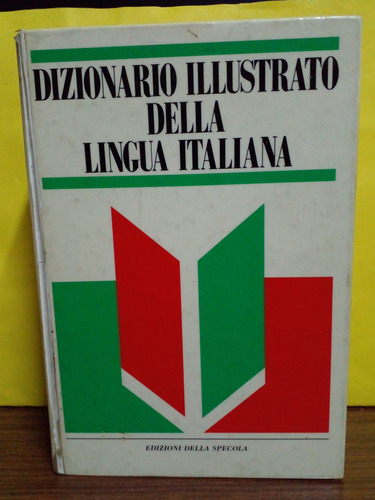 Dizionario Illustrato Della Lingua Italiana -  Della Specola