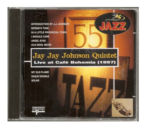 Cd Jay Jay Johnson Quintet - Live At Café Bohemia (1957)