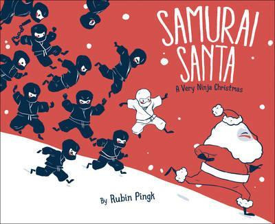 Samurai Santa : A Very Ninja Christmas