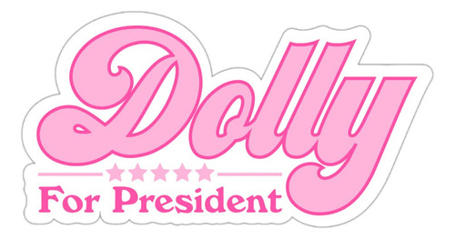 Dolly For President 2024 - Regalo Magnético Divertido Para 