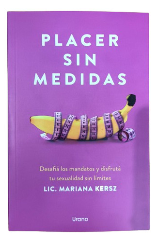 Placer Sin Medidas - Lic. Mariana Kersz -