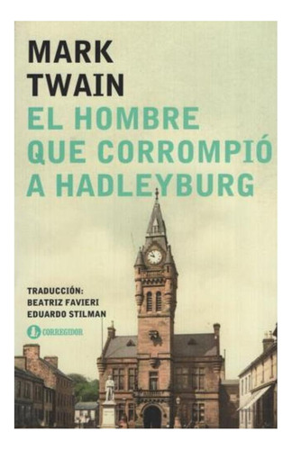 Hombre Que Corrompio A Hadleyburg Mark Twain Corregidor Non