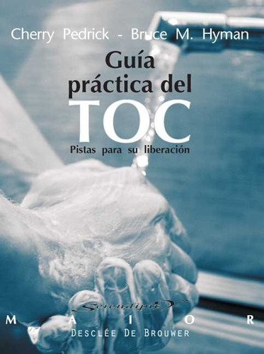 Libro Guã­a Practica Del Toc. Pistas Para Su Liberaciã³n