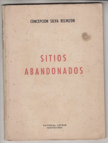 Poesia Uruguay Concepcion Silva Belinzon Sitios Abandonados 