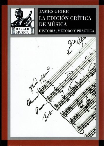 Edicion Critica De La Musica: Historia, Metodo Y Practica - 