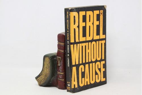 Robert M Lindner - Rebel Without A Cause - Novela En Inglés