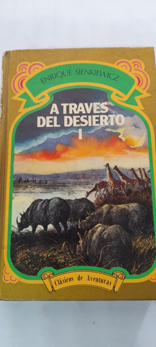 A Través Del Desierto 1 De Enrique Sienkiewicz - Legasa