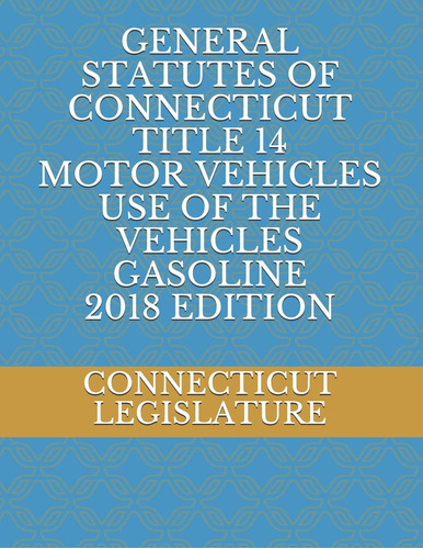 Libro: General Statutes Of Connecticut Title 14 Motor Use Of