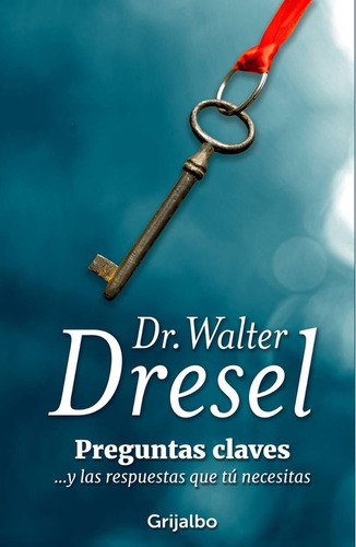 Preguntas Claves - Dresel, Dr. Walter