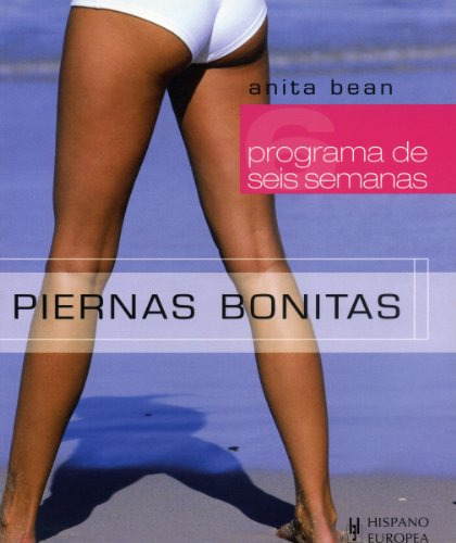 Piernas Bonitas -programa De 6 Semanas-