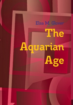 Libro The Aquarian Age - Glover, Elsa M.