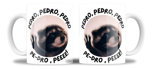Taza Ceramica Sublimada - Pedo Pedro Pedo, Meme