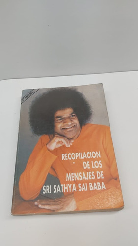 Recopilacion De Los Mensajes De Sri Sathya Sai Baba  
