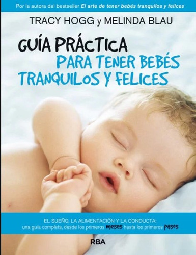 Guía Práctica Para Tener Bebés Tranquilos Y Felices ( Li