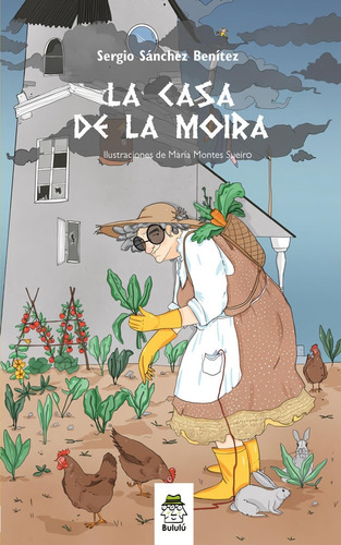 Libro: La Casa De La Moira. Sanchez Benitez, Sergio/montes, 