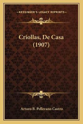 Libro Criollas, De Casa (1907) - Arturo B Pellerano Castro