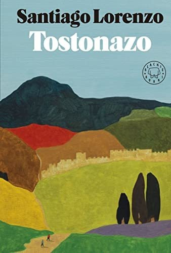 Tostonazo: La Esperada Novela Del Aclamado Autor De «los Asq