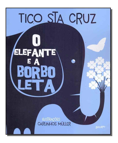 O Elefante E A Borboleta, De Tico Santa Cruz. Editora Belas-letras Em Português