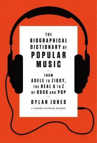 Biographical Dictionary Of Popular, De Dylan Jones. Editorial Picador Usa, Tapa Blanda En Inglés