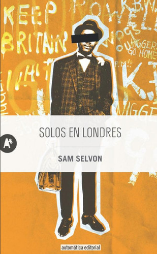 Libro - Solos En Londres, De Selvon, Sam. Automática Editor