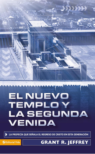 Libro: El Nuevo Templo Y La Segunda Venida: La Profecía Que 