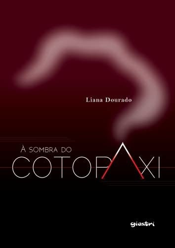 Libro À Sombra Do Cotopaxi De Dourado Liana Giostri