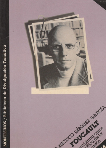 Foucault La Historia Como La Critica De La Razon Francisco V