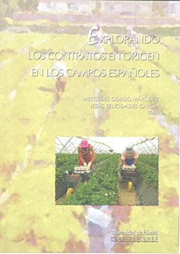 Explorando Los Contratos En Origen En Los Campos Españoles: