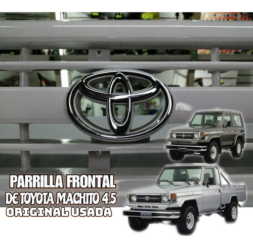 Parrilla Frontal De Toyota Machito 1997 4.5 Usada 