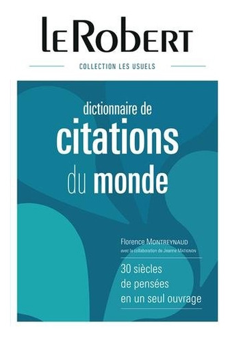 Le Robert Dictionnaire Des Citations Du Monde  - Florence Mo