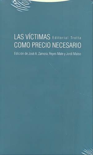 Victimas Como Precio Necesario - Reyes Mate Y Jose Zamora