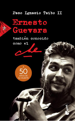Libro Ernesto Che Guevara, Tambien Conocido Como El Che