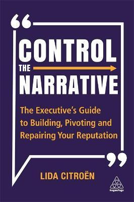 Libro Control The Narrative : The Executive's Guide To Bu...