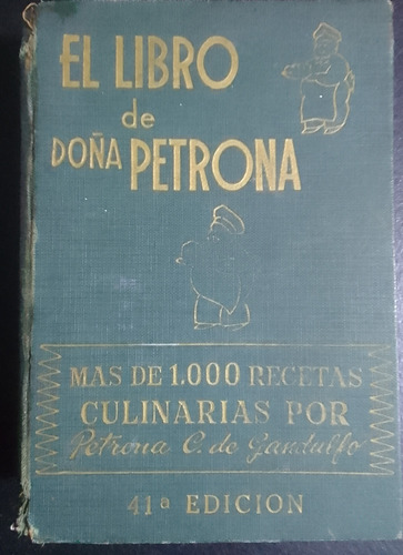 El Libro De Doña Petrona.petrona C.de Gandulfo