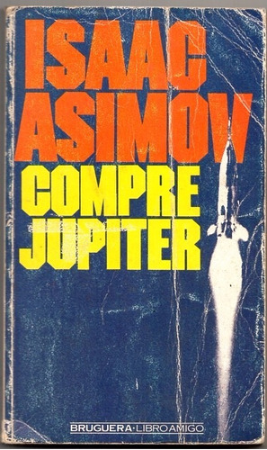 Compre Jupiter / Isaac Asimov / Bruguera Libro Amigo