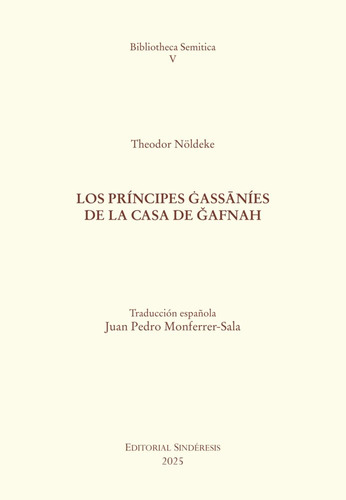 Principes Gassanies De La Casa De Gafnah - Noldeke,theodor