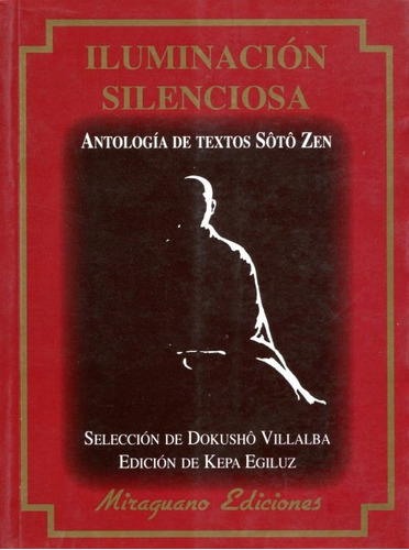 Iluminacion Silenciosa - Antologia De Textos Soto Zen