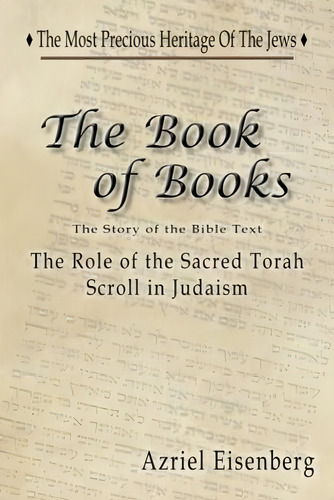 The Book Of Books - The Story Of The Bible Text: The Role Of The Sacred Torah Scroll In Judaism (jewish Studies), De Eisenberg, Azriel. Editorial Oem, Tapa Blanda En Inglés