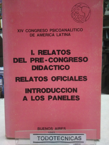 Xiv Congreso Psicoanalitico  America Latina 1982 Relatos -vv