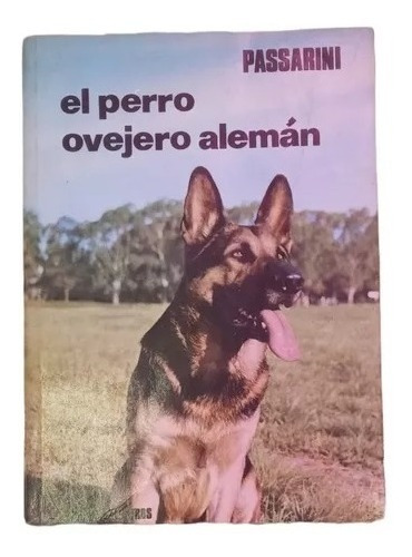 Libro El Perro Ovejero Alemán - Passarini Editorial Albatros