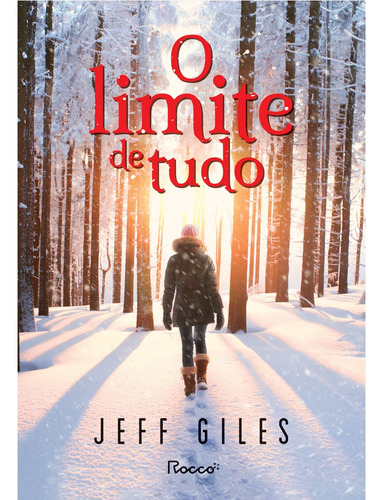 O limite de tudo, de Giles, Jeff. Editora Rocco Ltda, capa mole em português, 2021