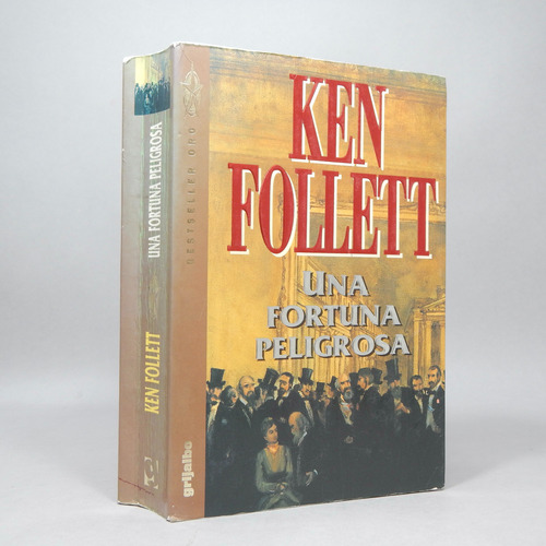 Una Fortuna Peligrosa Ken Follett Ediciones Grijalbo 1993 P6