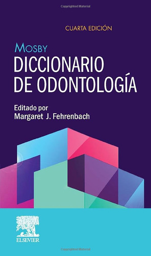 Mosby. Diccionario De Odontología (4ª Ed.)