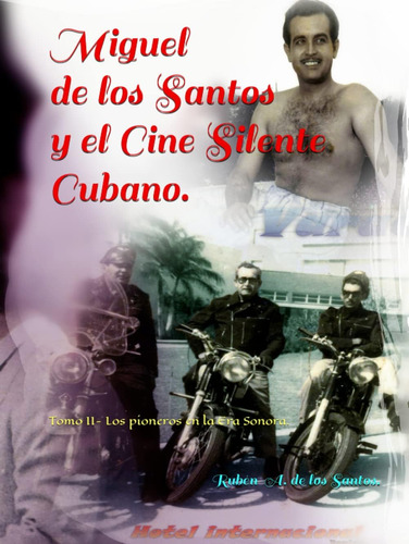 Libro: Miguel Santos Y Cine Silente Cubano.: Tomo I
