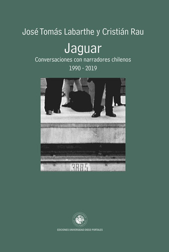 Jaguar Conversaciones Con Narradores Chilenos 1990-2019
