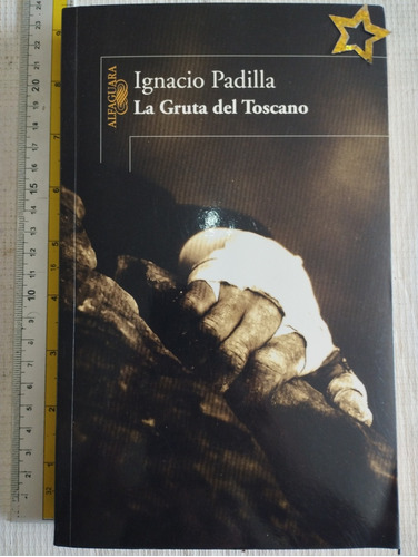 Libro La Gruta Del Toscano Ignacio Padilla V