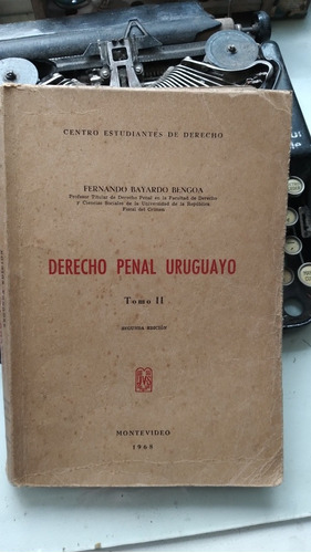 Derecho Penal Uruguayo Tomo 2 / Fernando Bengoa